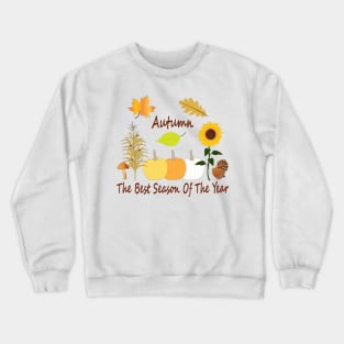 Autumn Design, The Best Season Of the Year Crewneck Sweatshirt